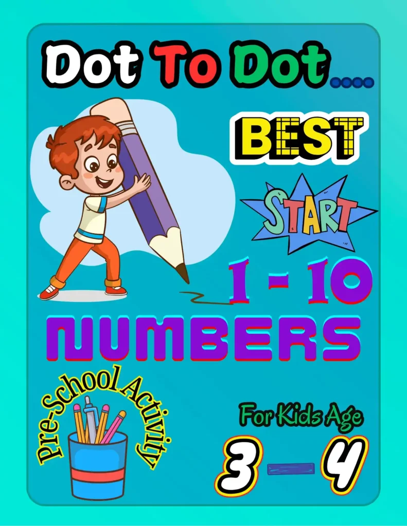 Dot to Dot numbers 1 to 10 Workbook for preschool kids